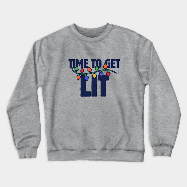 Time to get lit Crewneck Sweatshirt by bubbsnugg